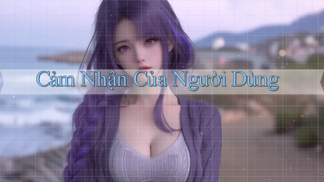 Cảm nhận của người dùng