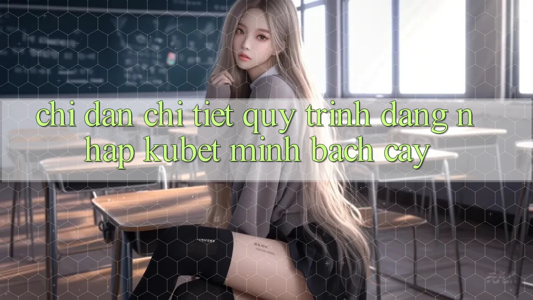 Chỉ dẫn chi tiết quy trình đăng nhập Kubet minh bạch cậy