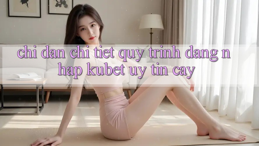 Chỉ dẫn chi tiết quy trình đăng nhập Kubet uy tín cậy