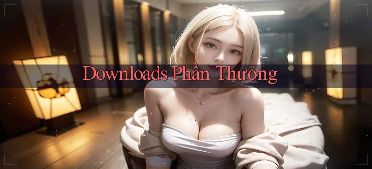 Downloads Phần thưởng