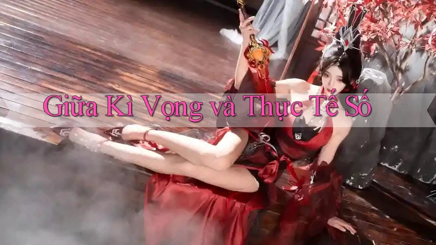 Giữa Kì Vọng và Thực Tế Số Giữa Kì Vọng và Thực Tế Số