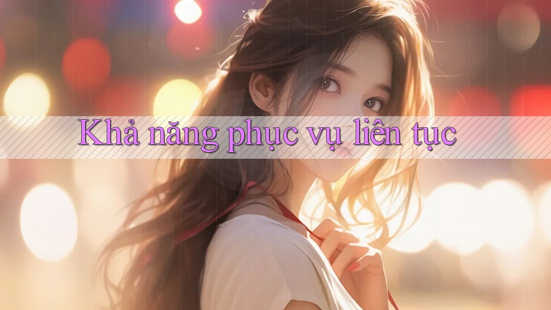 Khả năng phục vụ liên tục