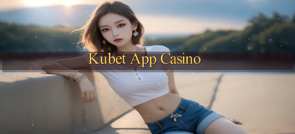 kubet app casino