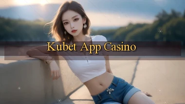 kubet app casino
