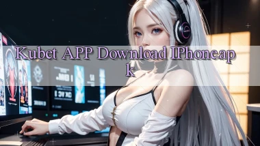 kubet APP download iPhone.apk