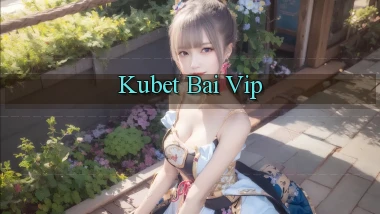 kubet bài vip