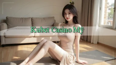 kubet casino mỹ