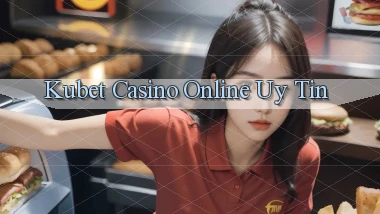 kubet casino online uy tín