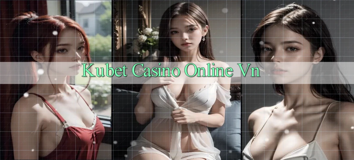 kubet casino online vn