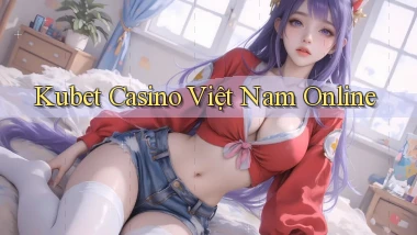 kubet casino việt nam online