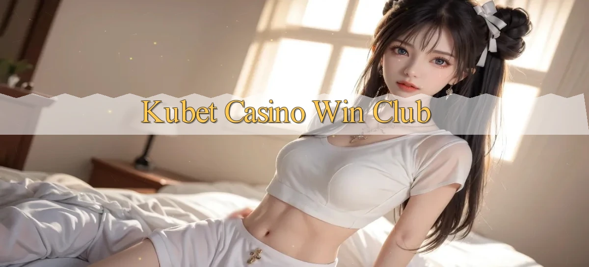 kubet casino win club