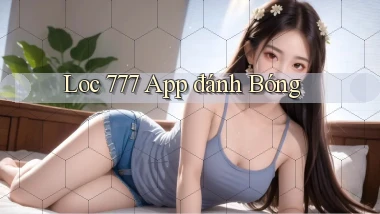 loc 777 app đánh bóng