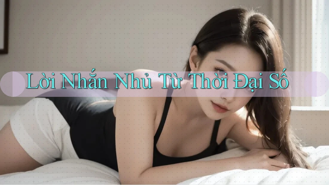 Lời Nhắn Nhủ Từ Thời Đại Số Lời Nhắn Nhủ Từ Thời Đại Số