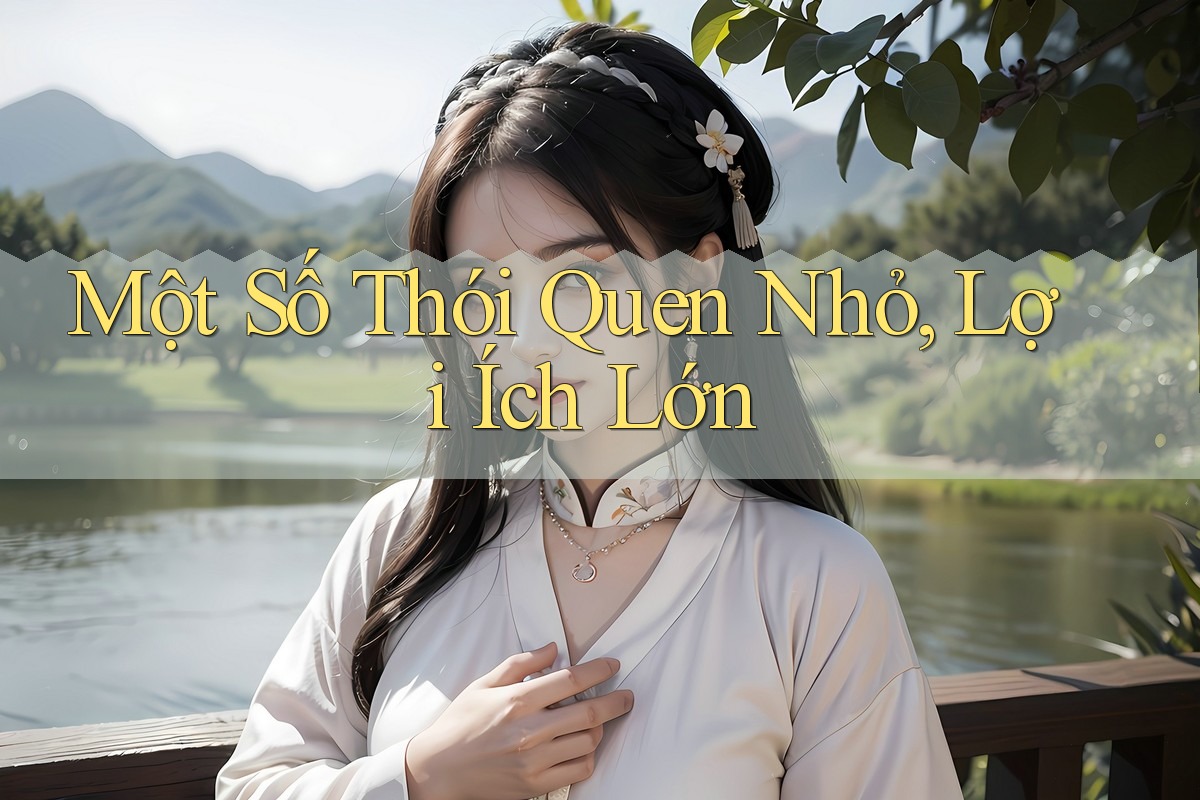 Một Số Thói Quen Nhỏ, Lợi Ích Lớn