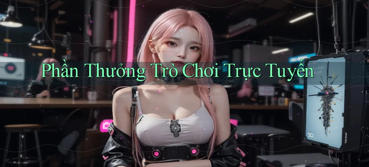 Phần thưởng Trò chơi trực tuyến