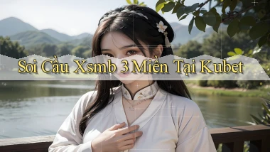 soi cầu xsmb 3 miền tại kubet